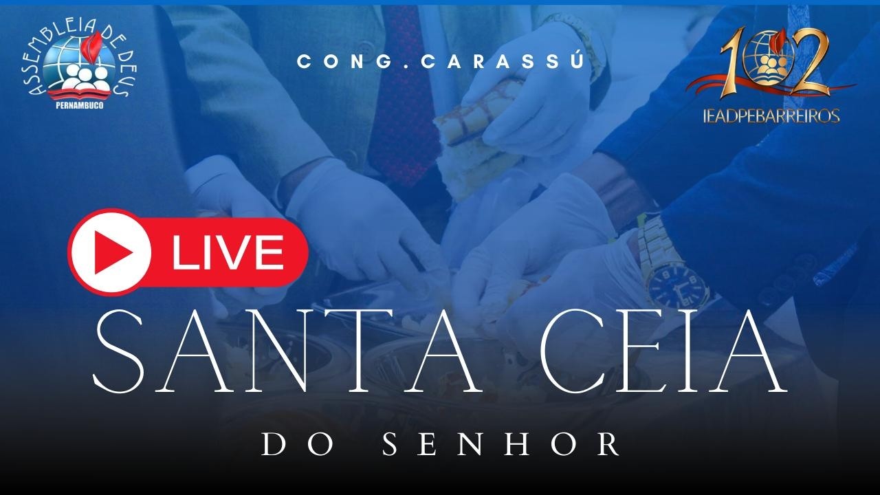 3º SANTA CEIA DO SENHOR - CONGRGAÇÃO CARASSU IEADPE BARREIROS