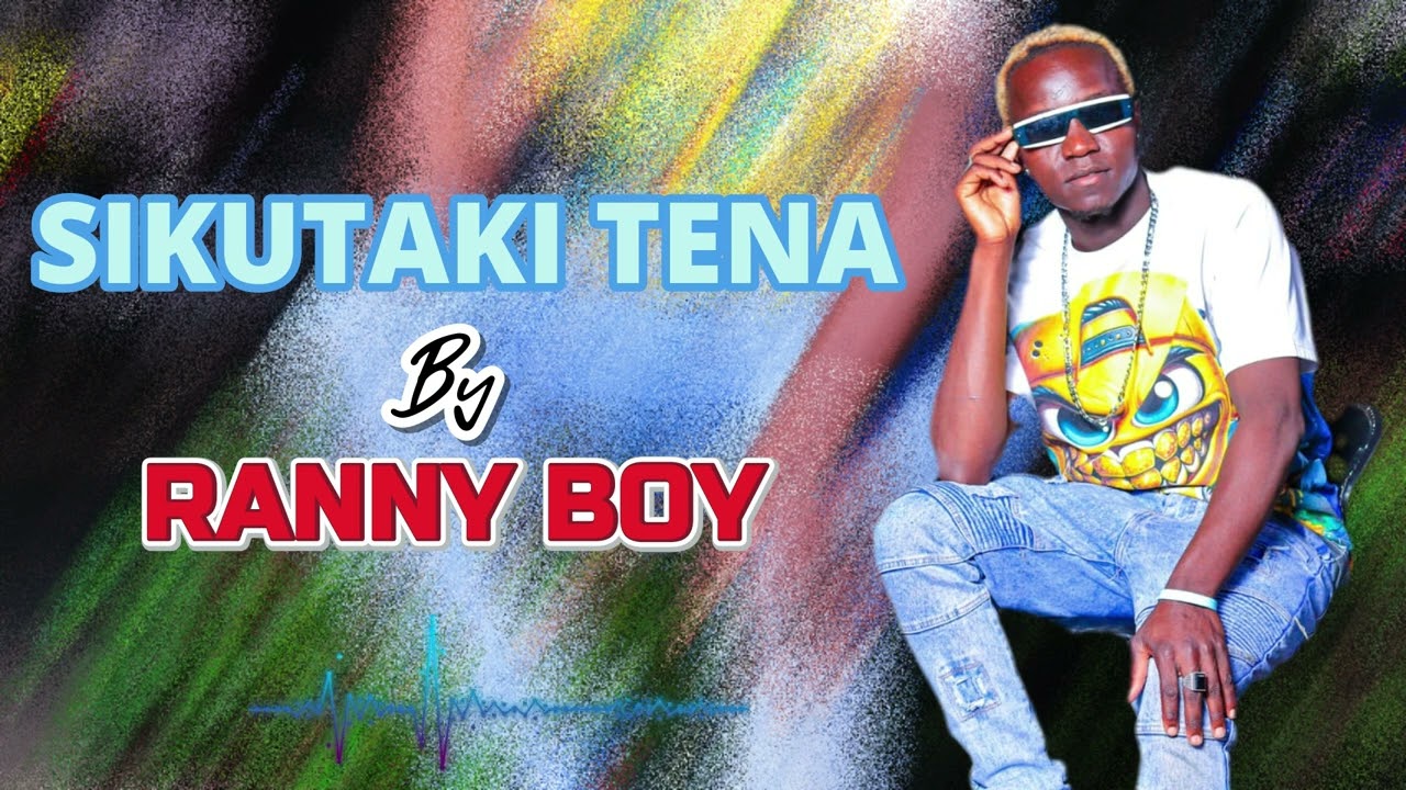 SIKUTAKI TENA BY RANNY BOY (OFFICIAL AUDIO)