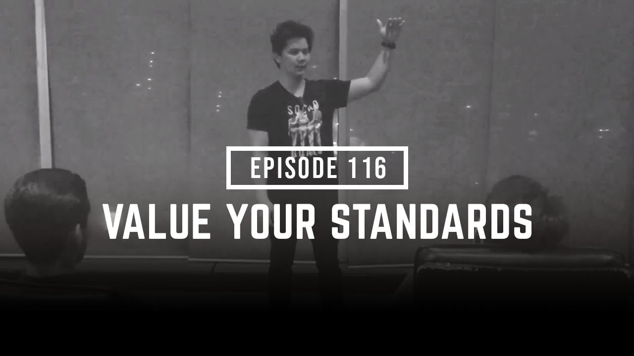 Episode 116__HOW SHOULD YOU VALUE YOUR STANDARD TO ATTRACT WOMEN?