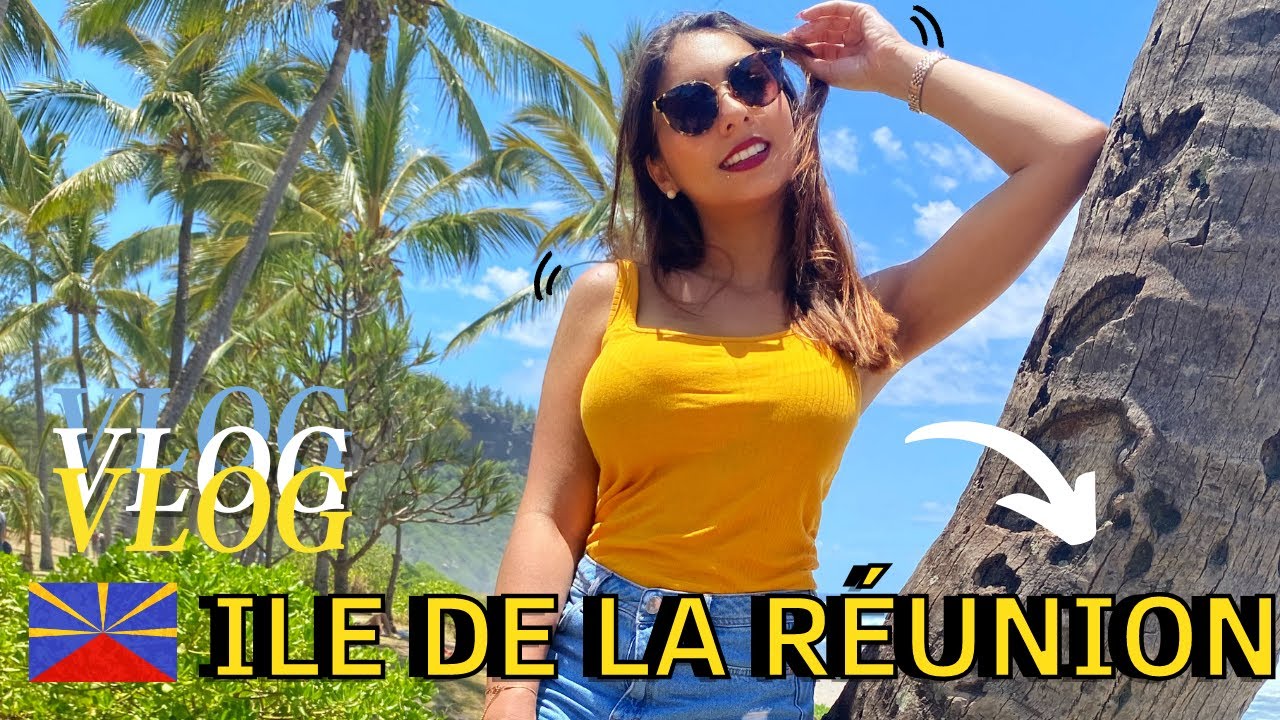 VLOG L'ÎLE DE LA RÉUNION 🌴