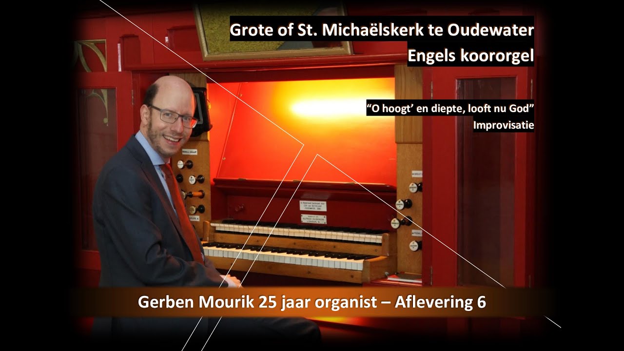 Gerben Mourik 25 jaar organist - Aflevering 6