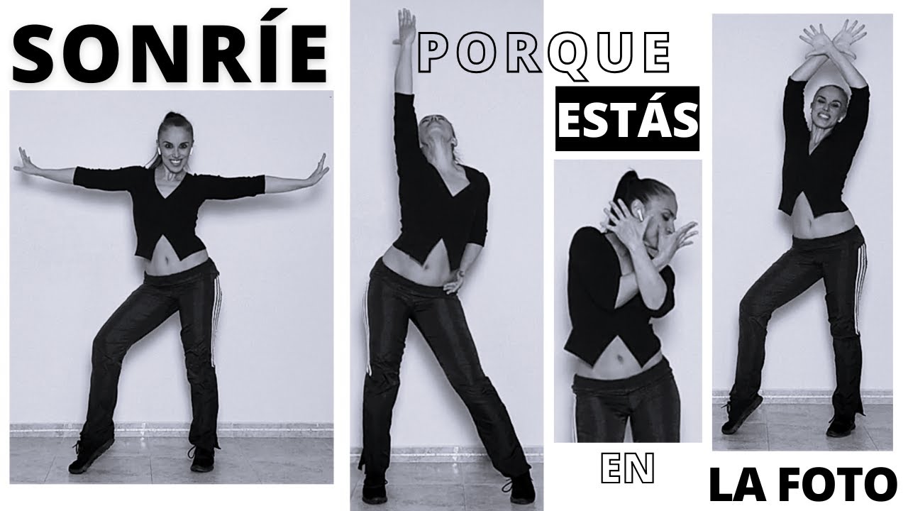 SONRÍE PORQUE ESTÁS EN LA FOTO  🎶 Sergio Dalma  /  COREOGRAFíA