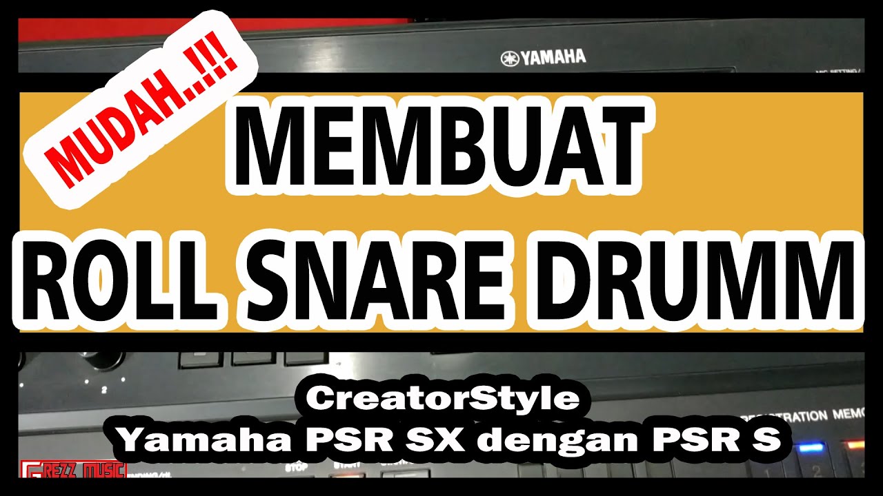 Tutorial Membuat Roll Snare Drumm Menggunakan Step Rec || Creator Style Yamaha PSR SX 900 / SX700