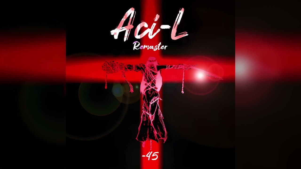 [Kalpa] Aci-L (Remaster) - -45【Music】