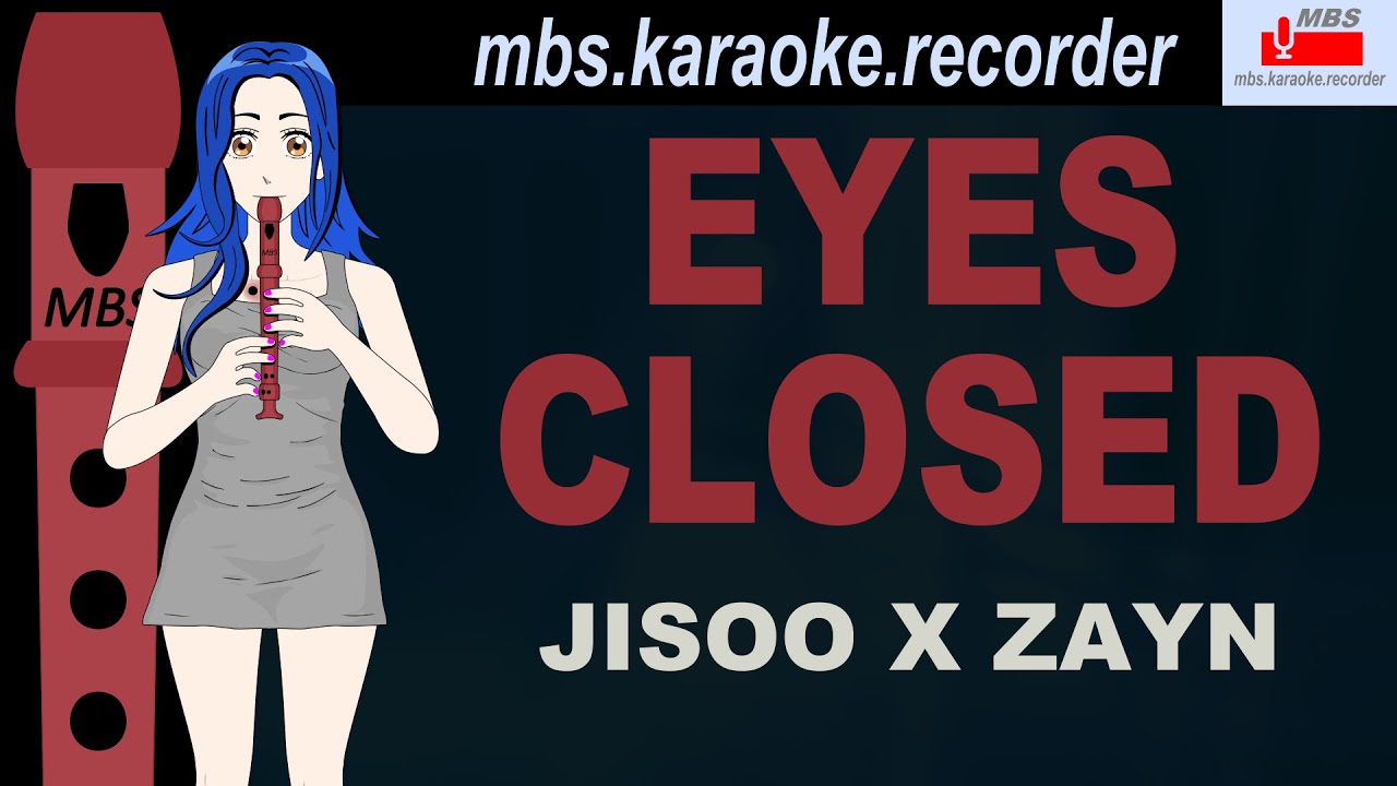 EYES CLOSED - JISOO X ZAYN Flute Recorder Tutorial / How To Play