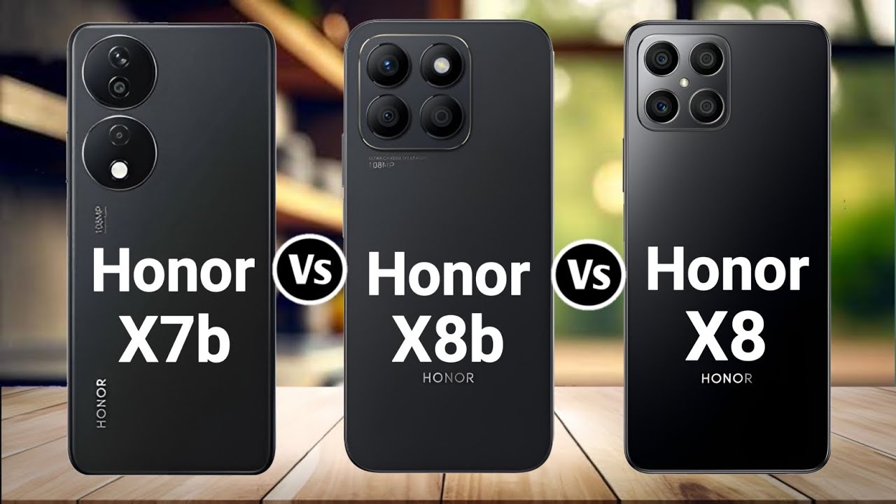 Honor X7b Vs Honor X8b Vs Honor X8