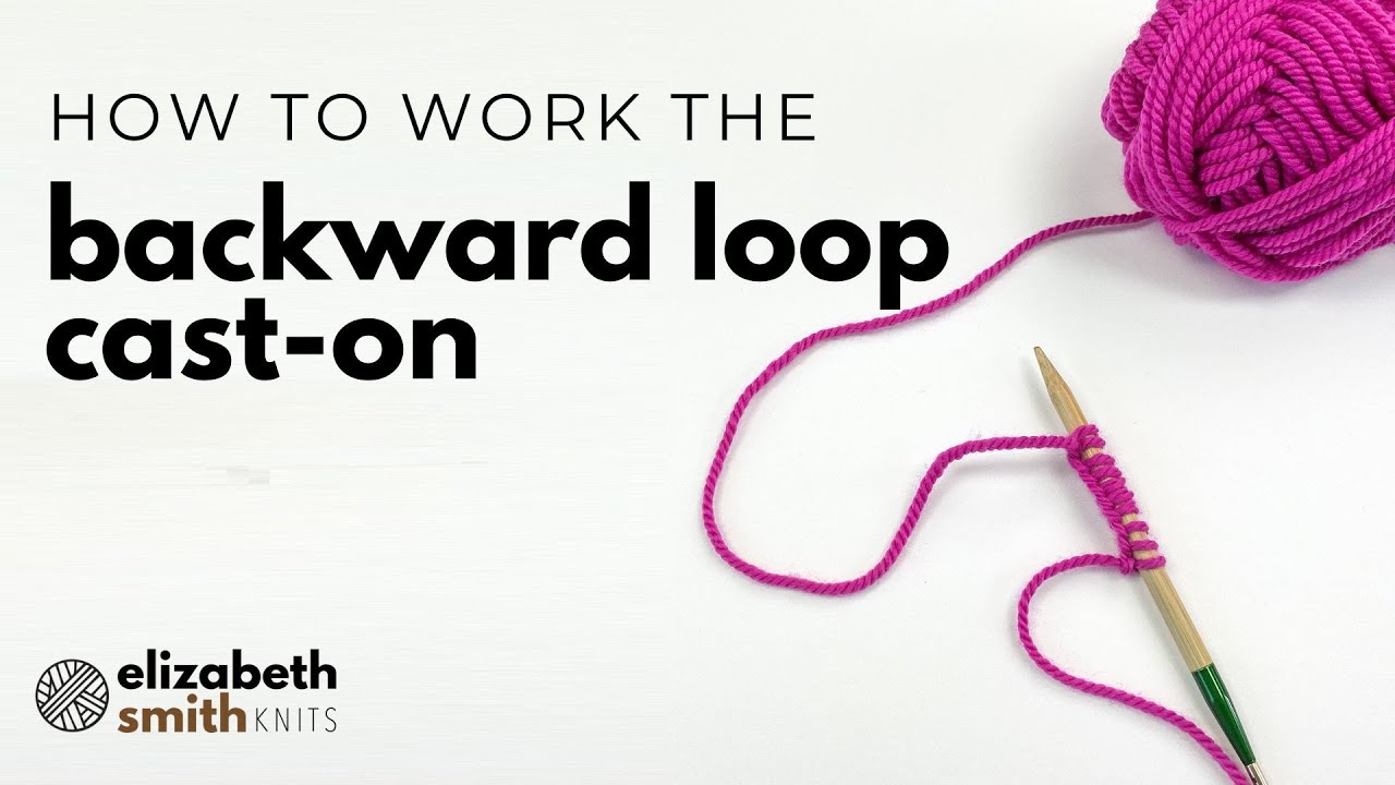 Backward Loop Cast-On (for beginner knitters)