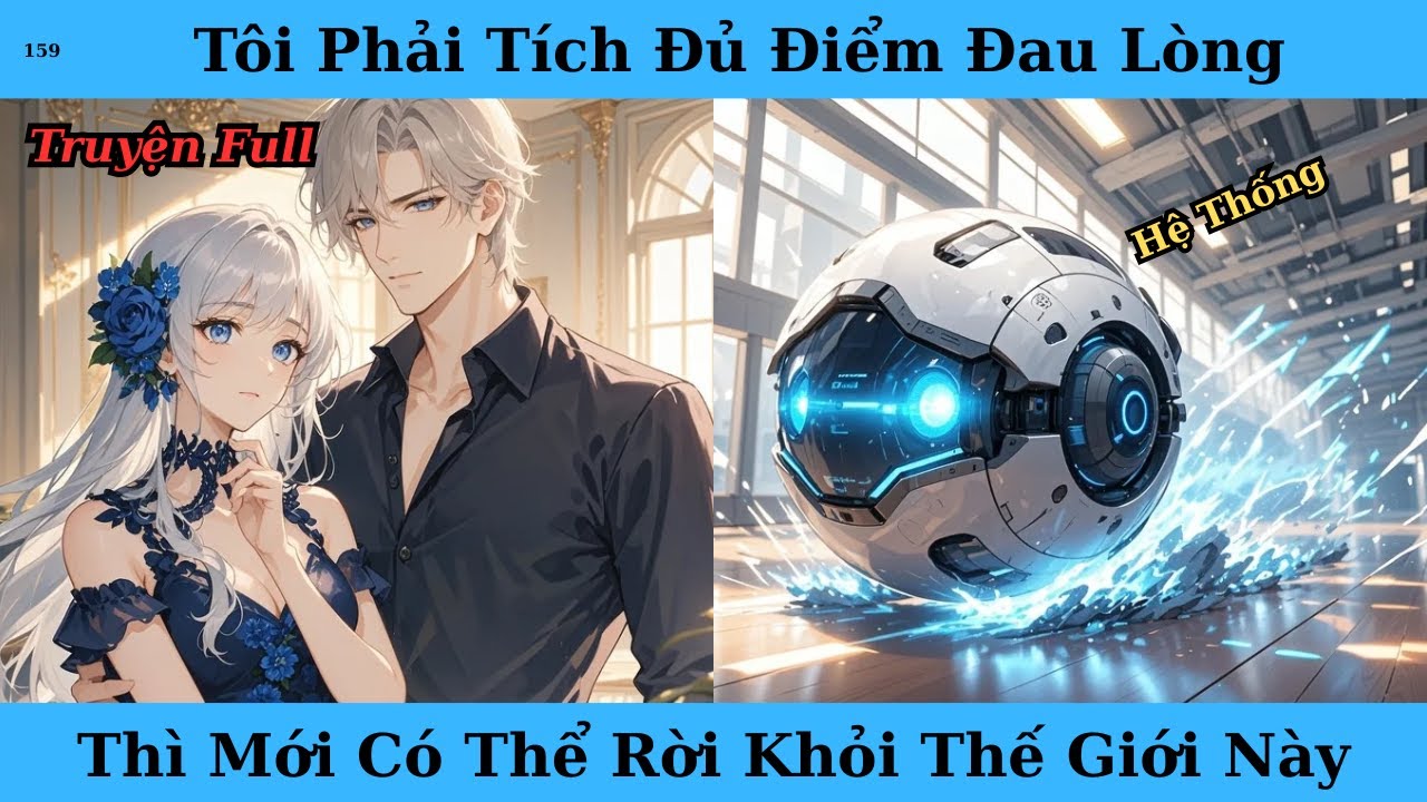 [Truyện Audio Full] Tôi Phải Tích Đủ Điểm Đau Lòng Thì Mới Có Thể Rời Khỏi Thế Giới Này