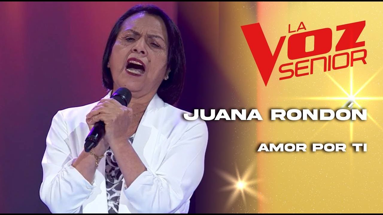 Juana Rondón | Amor por ti | Audiciones a ciegas | Temporada 2022 | La Voz Senior