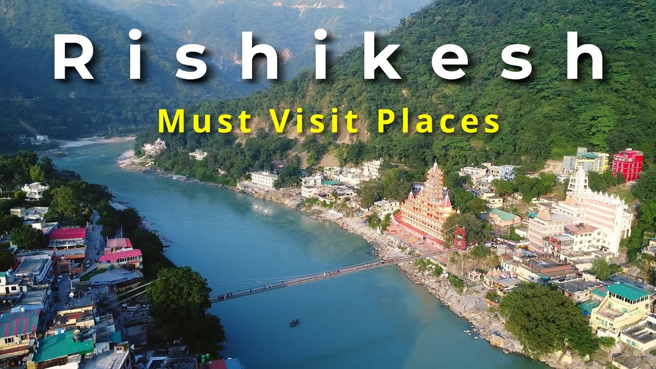 7 Best Places to Visit in Rishikesh You Can’t Miss