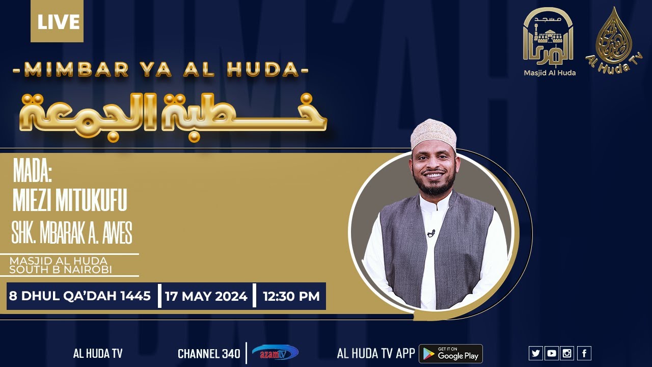 MIMBAR YA AL HUDA||MIEZI MITUKUFU|| SHEIKH MBARAK AHMED AWES ||MASJID AL HUDA SOUTH B