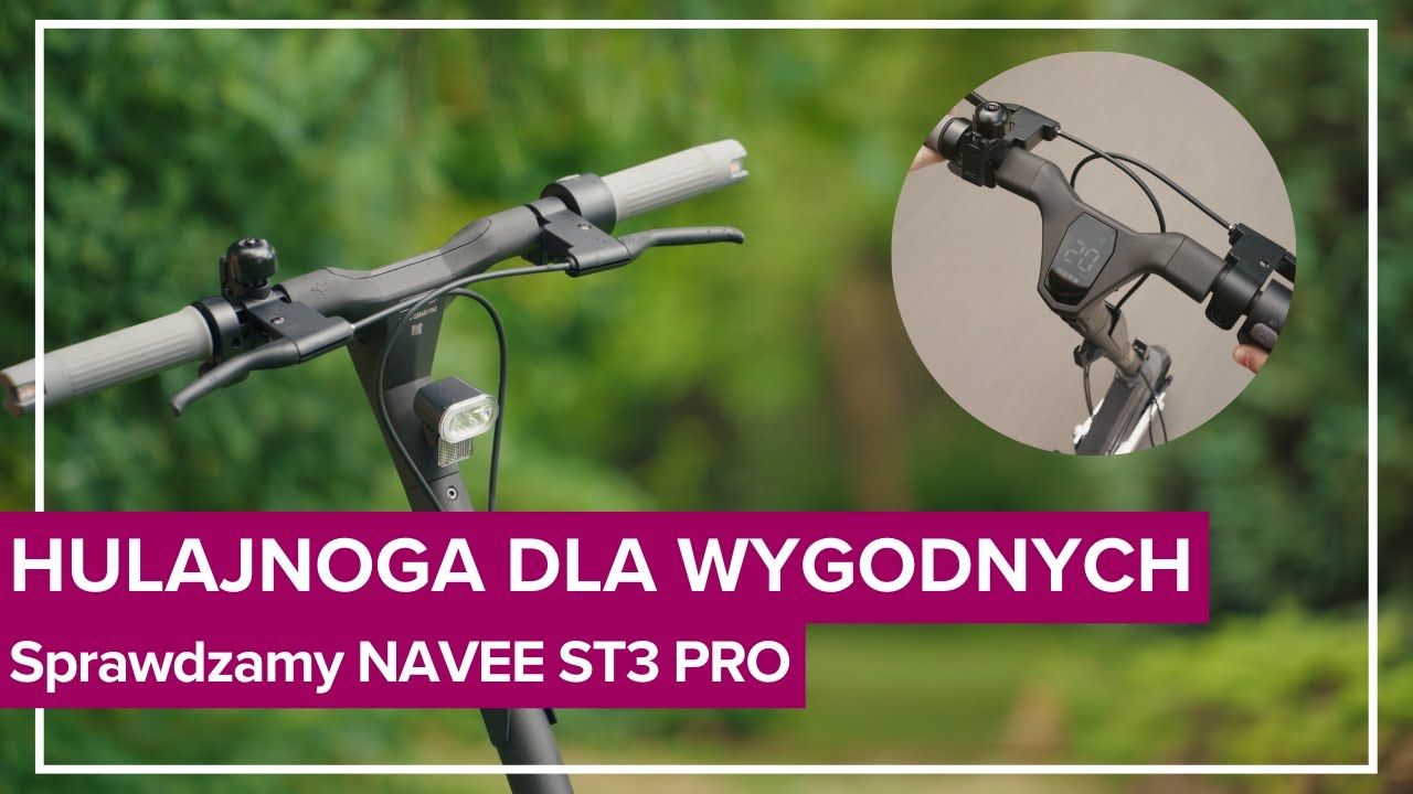 To hulajnoga dla tych, kt&oacute;rzy lubią komfort. NAVEE ST3 PRO - jak to jeździ?
