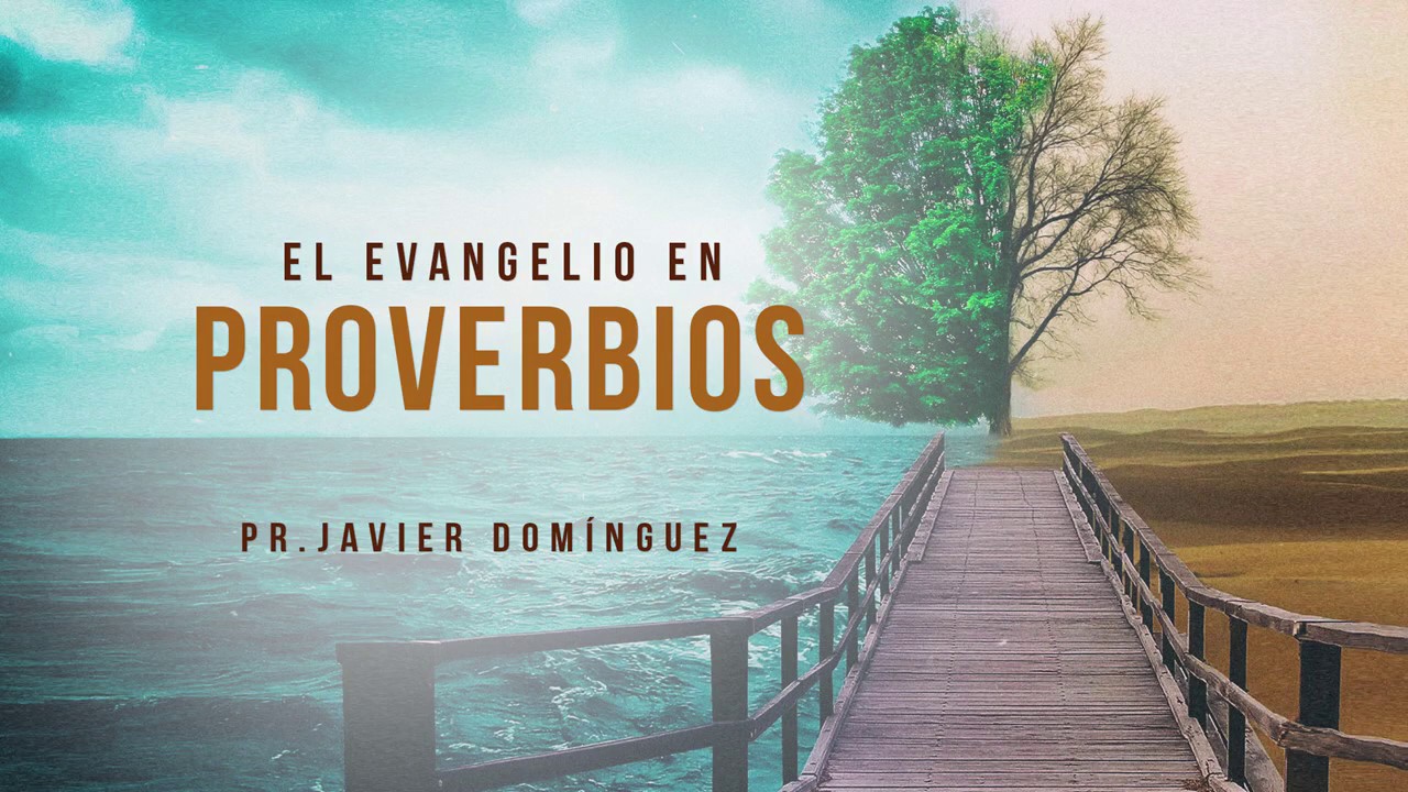1- El evangelio en Proverbios | Prédicas cristianas