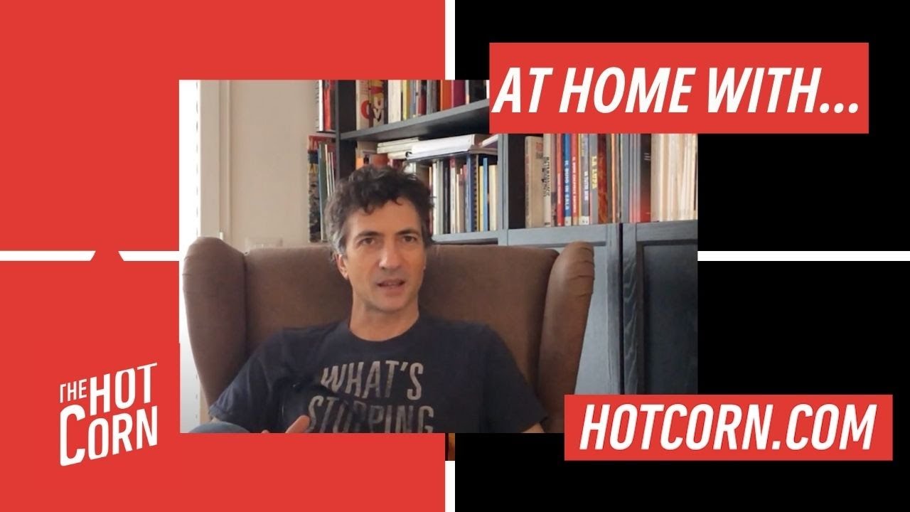 AT HOME WITH...| Davide Marengo | HOT CORN