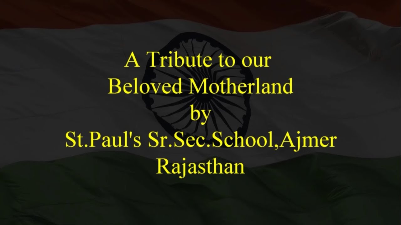 A Tribute to our Beloved Motherland on 75 Independence day by St  Paul's Sr  Sec  School, Ajmer, Raj