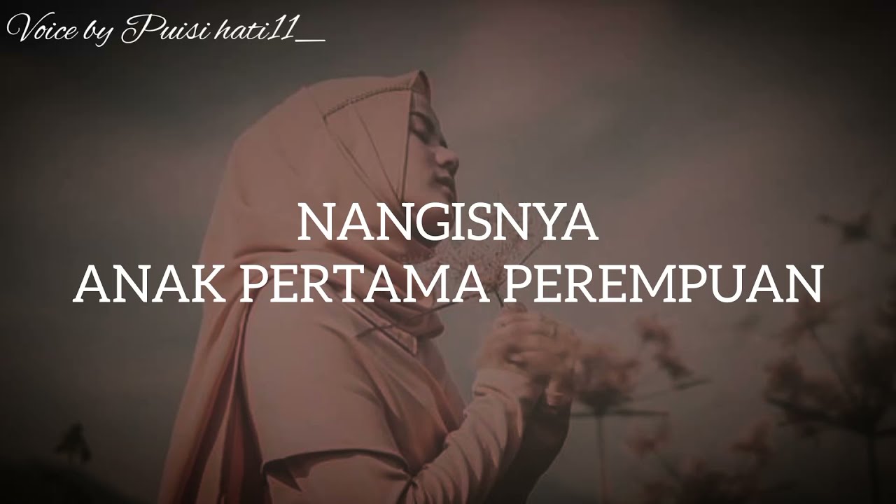 NANGISNYA WANITA SULUNG.. DEAR ANAK PERTAMA PEREMPUAN ..... SEMANGAT YA !