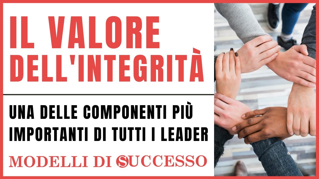 Leadership: il valore dell'integrit&agrave; (nella vita e nel business)