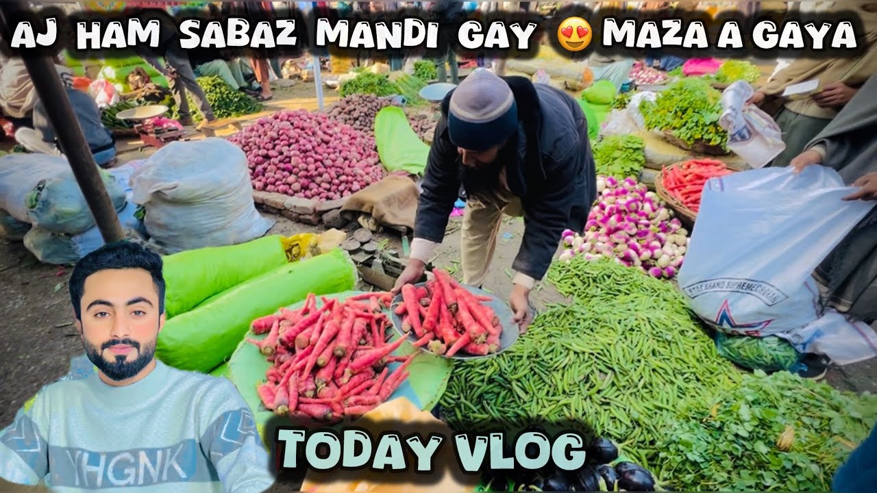 Aj ham mandi gay maza a gaya today vlog 