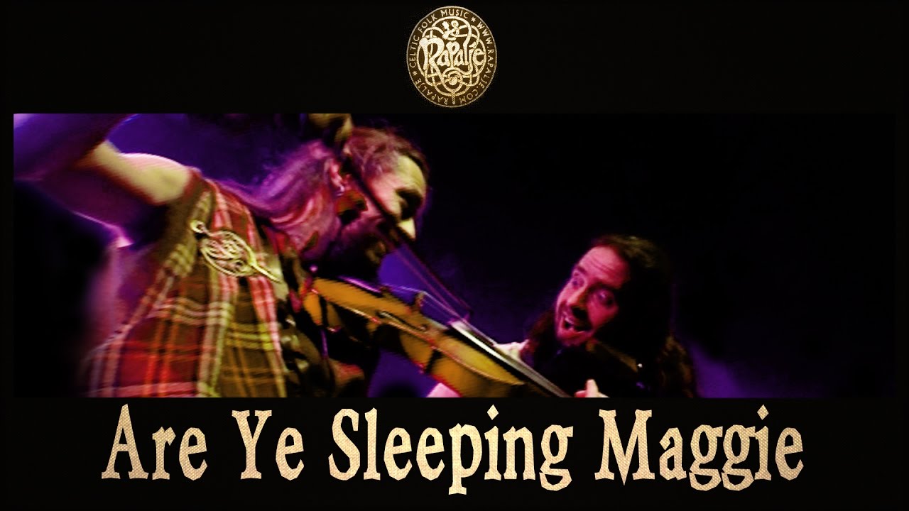 Are Ye Sleeping Maggie - lyrics - Scottish Folk Music by Rapalje
