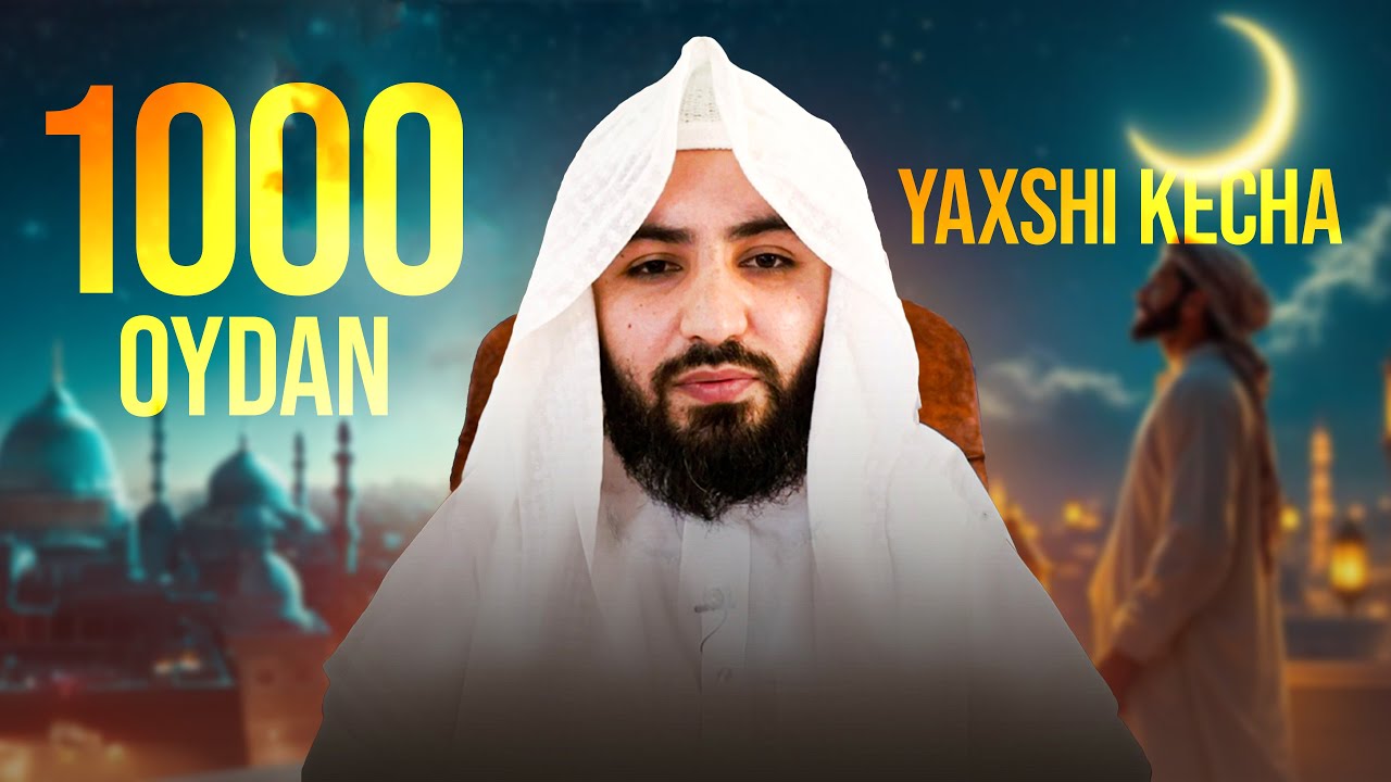 Laylatul-qadr 1000 oydan yaxshi kecha | Ustoz Abdulloh Zufar