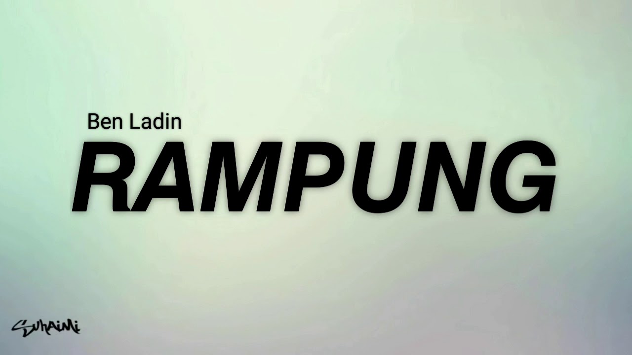 Rampung - Ben Ladin (lirik)