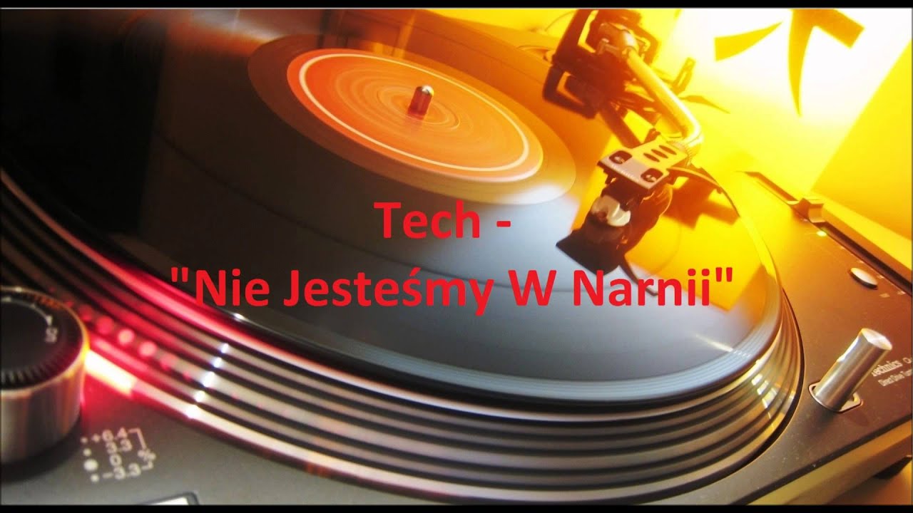 Tech - Nie Jesteśmy W Narnii