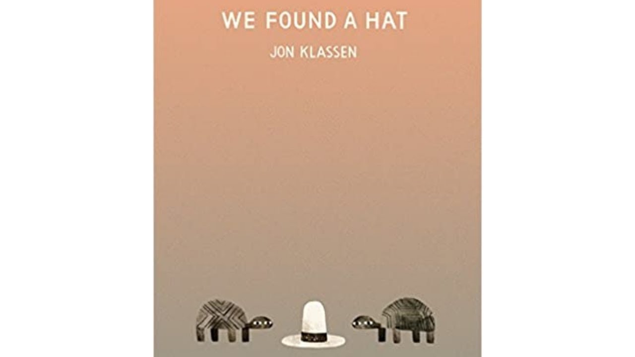 🐢 Kids Book Read Aloud: WE FOUND A HAT by Jon Klassen