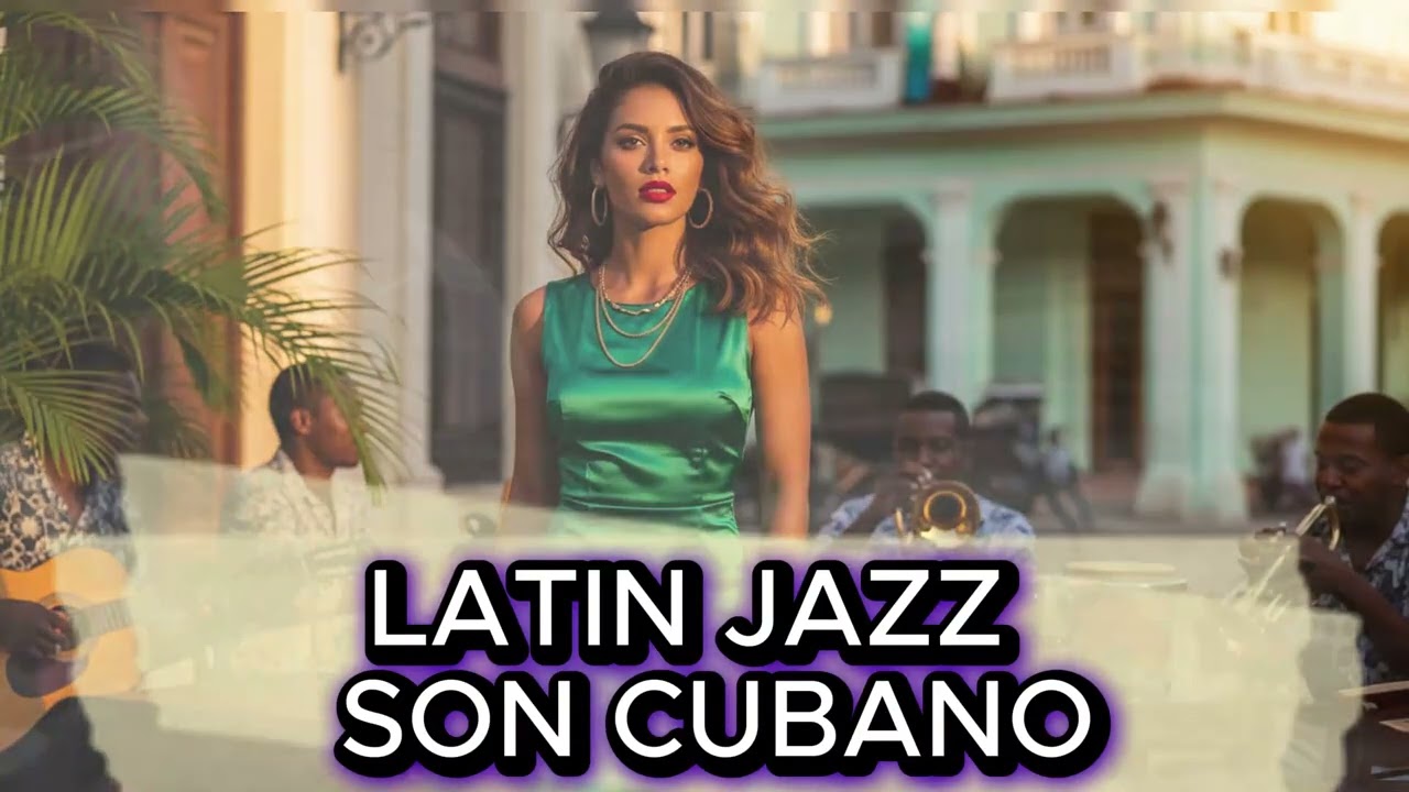 La Habana Respira en su Sonrisa: Latin Jazz, Son Cubano y la Belleza que Enciende Toda la Ciudad