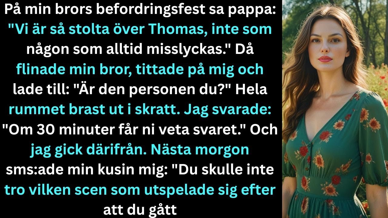 På min brors befordringsfest sa mina föräldrar:"Vi är så stolta över Thomas — inte som…"