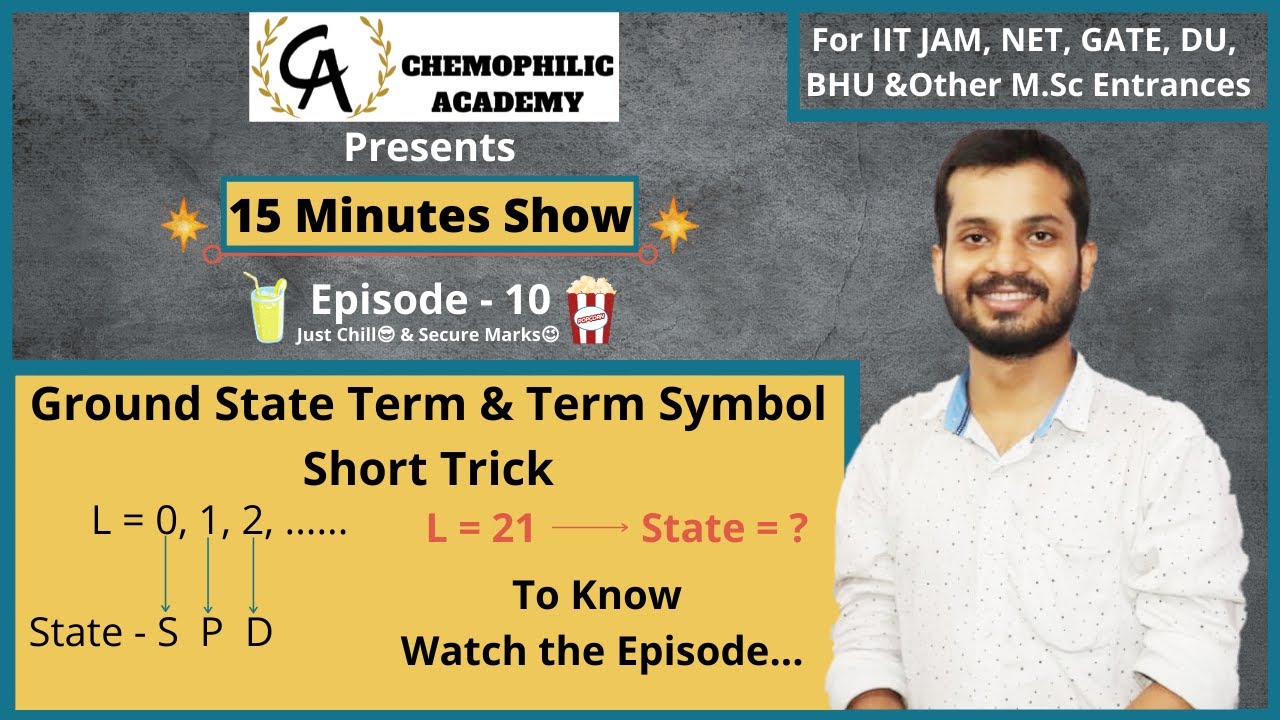 Ground State Term & Term Symbol || 15 Minutes Show || Episode - 10 || Chemophilic Academy
