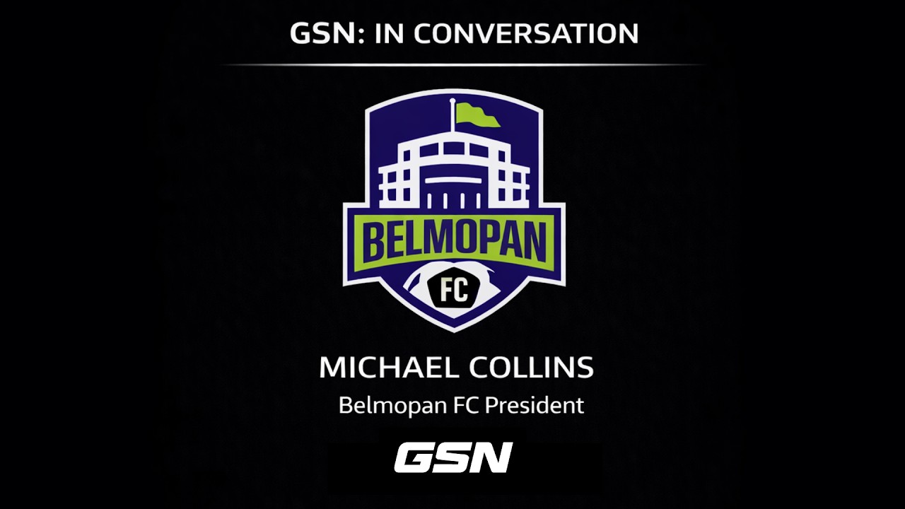 GSN: In Conversation | Michael Collins on Belmopan FC’s Premier League Vision