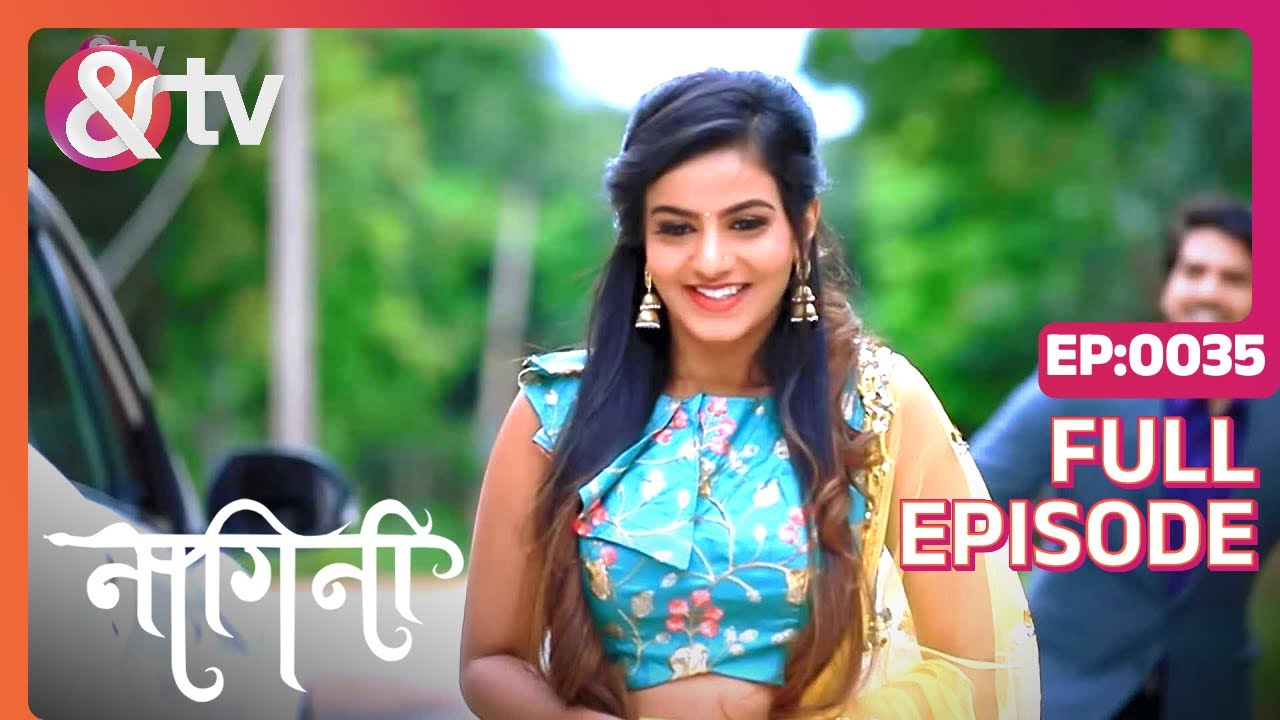 क्या Shivani ने Trivikram के प्यार को स्वीकार कर लिया? | Nagini Full Ep 35 | 29 Jan22 |@And TV