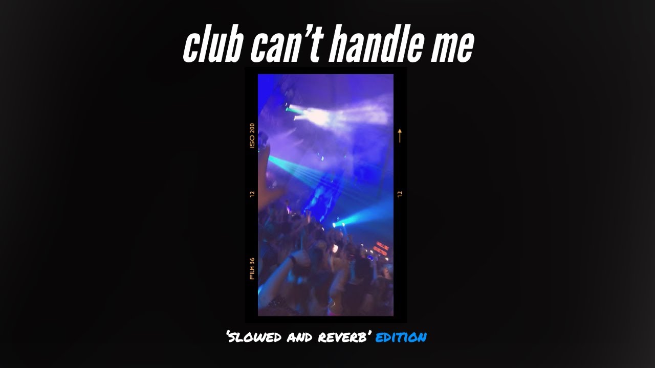 𝙘𝙡𝙪𝙗 𝙘𝙖𝙣'𝙩 𝙝𝙖𝙣𝙙𝙡𝙚 𝙢𝙚 [𝙨𝙡𝙤𝙬𝙚𝙙 𝙖𝙣𝙙 𝙧𝙚𝙫𝙚𝙧𝙗]