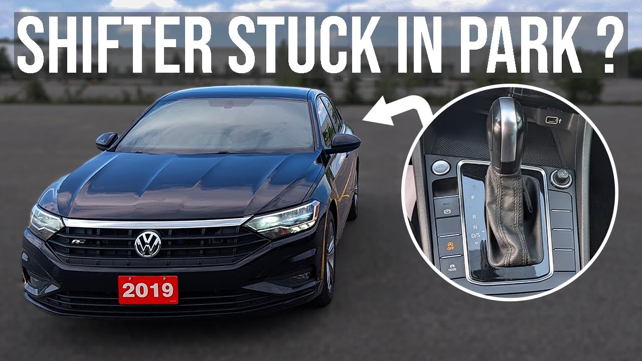 Shifter Stuck in Park - Volkswagen Jetta (2019-2024)
