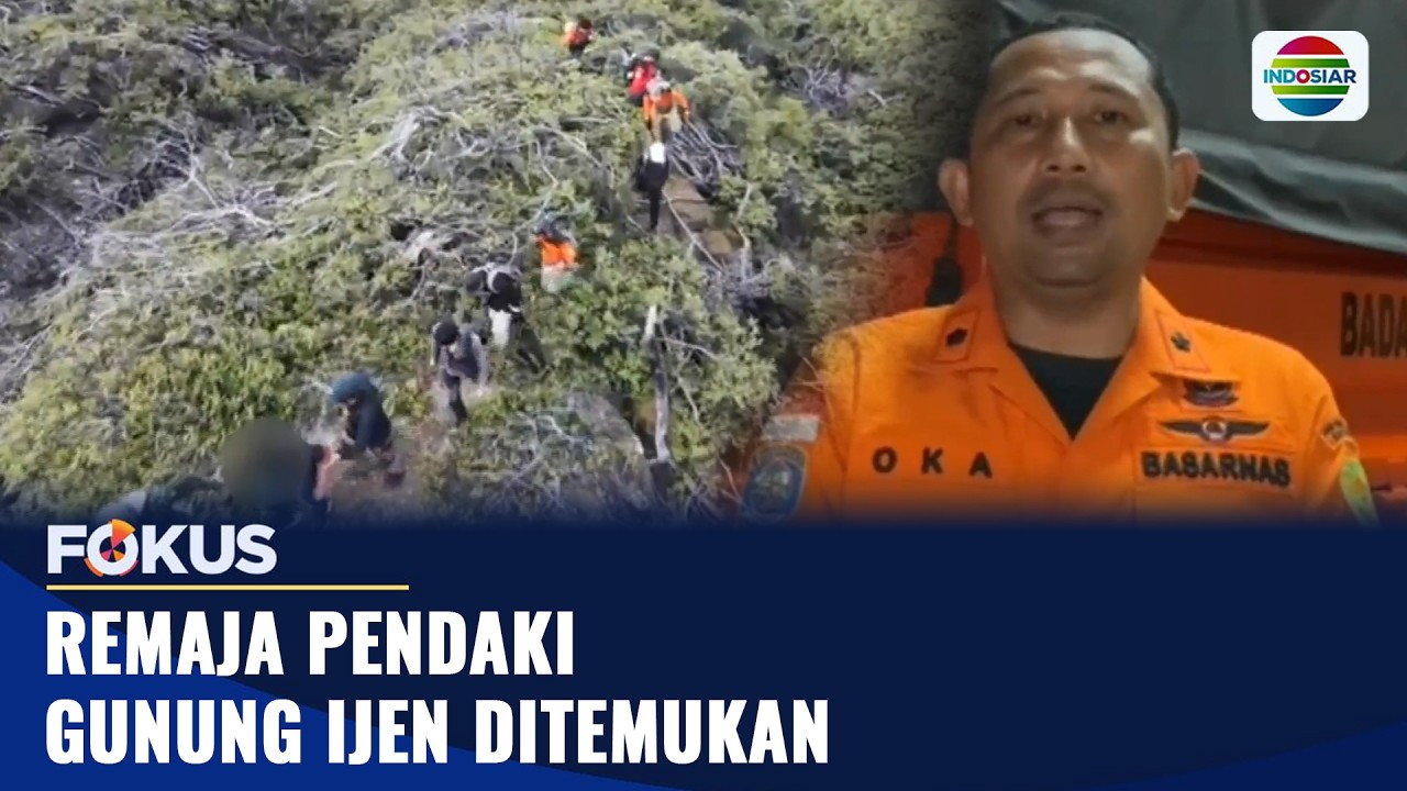 Remaja Pendaki Gunung Ijen Ditemukan | Fokus