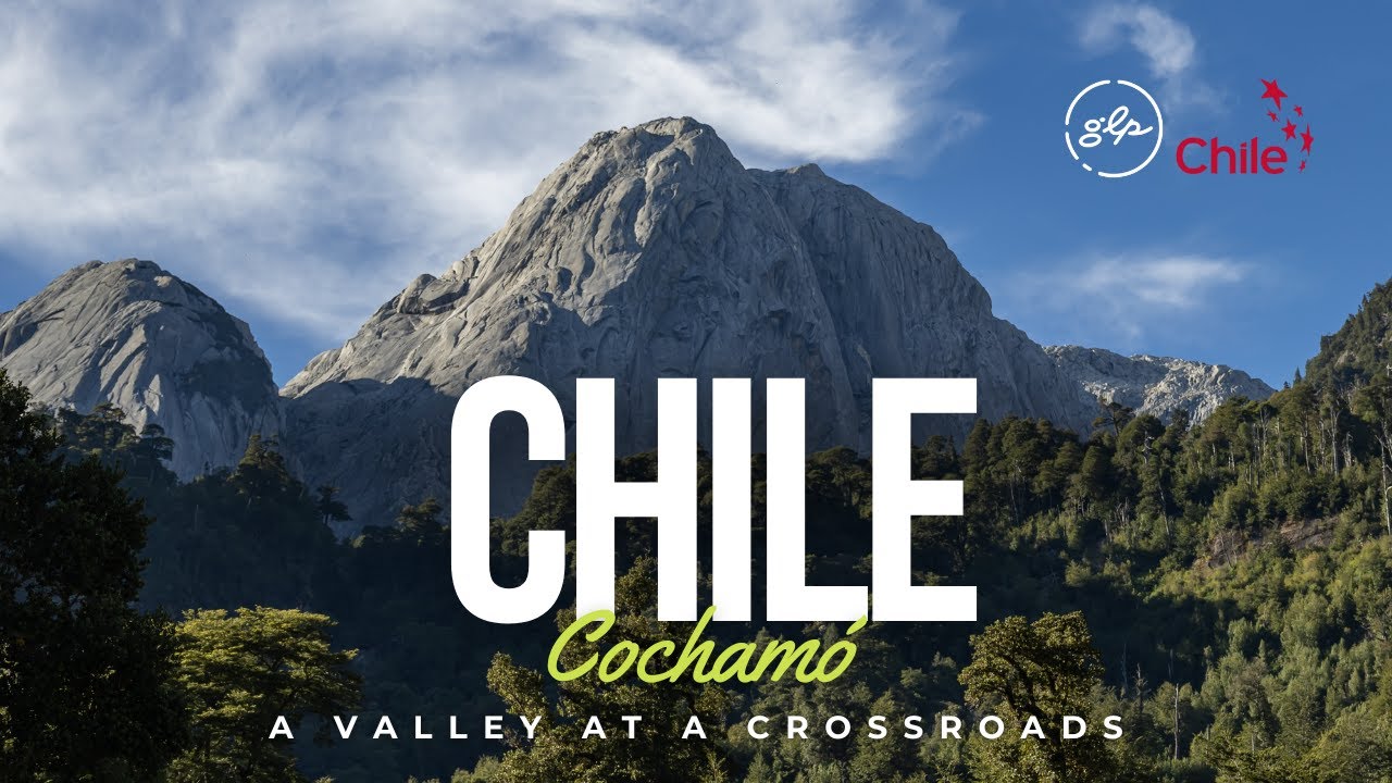 Cochamó Valley: A Valley at the Crossroads