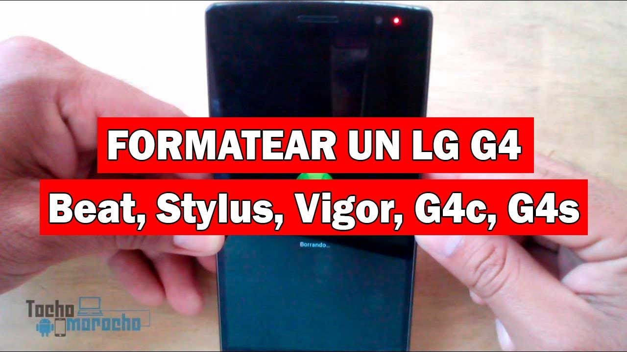 🥇 Cómo RESETEAR un LG G4 [Beat, Stylus, Vigor, G4c, G4s] ✅