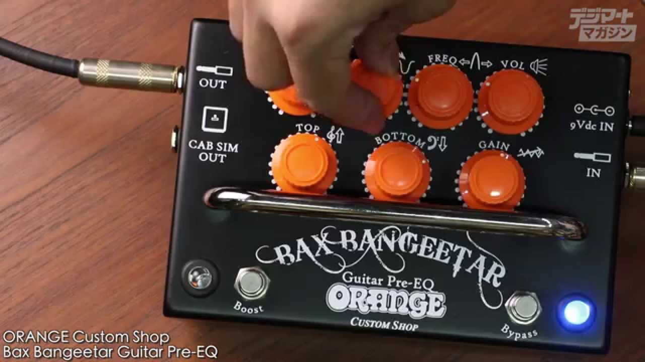 ORANGE / Bax Bangeetar Guitar Pre-EQ【デジマート製品レビュー】