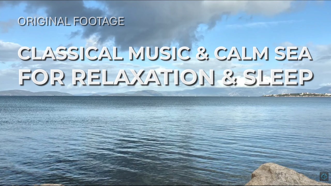 60 Min Calm Sea Ambience 🌊 | Classical Music for Relaxation & Focus