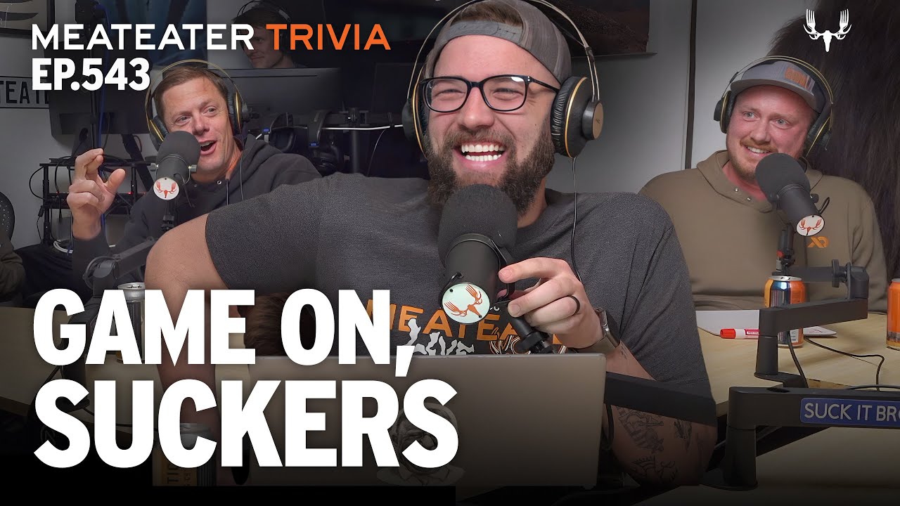 MeatEater Trivia Ep. 543 | Game on Suckers