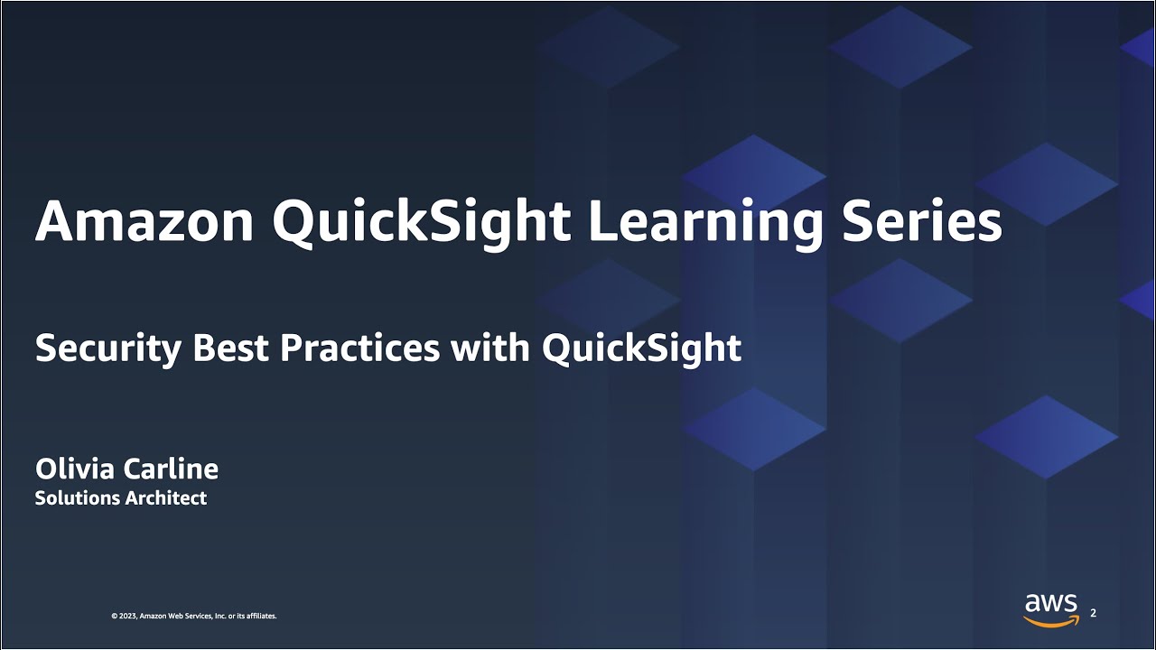 Security Best Practices with QuickSight: 2023 Amazon QuickSight Learning Series