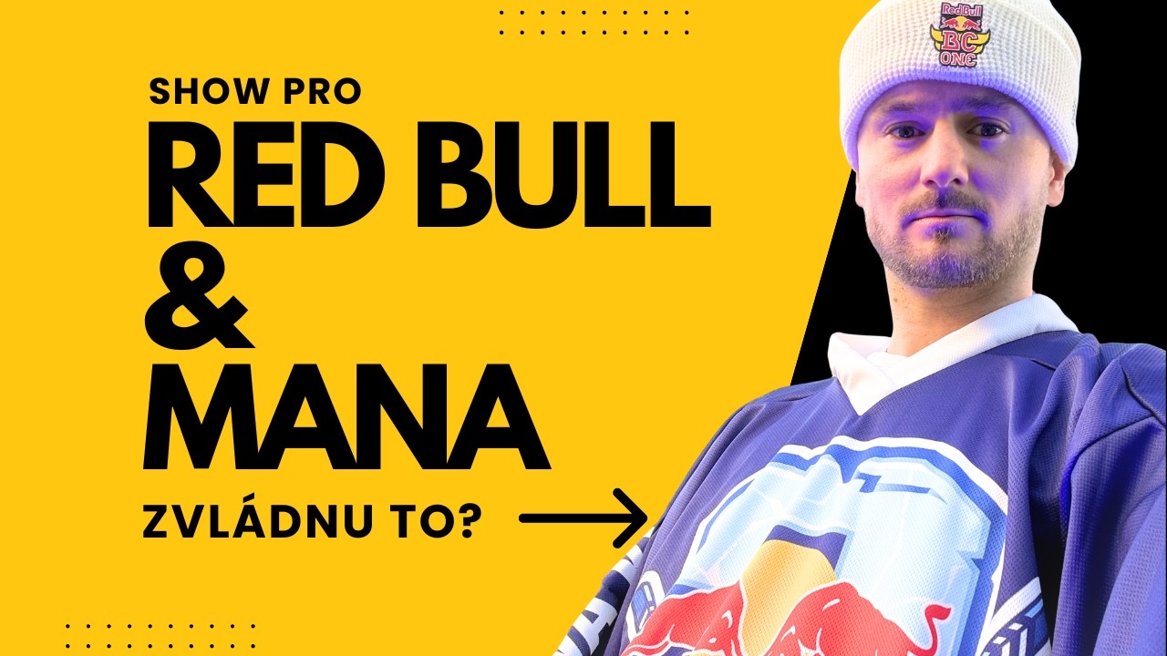 Breaking show pro Red Bull a MANA v jeden den… zvládnu to?