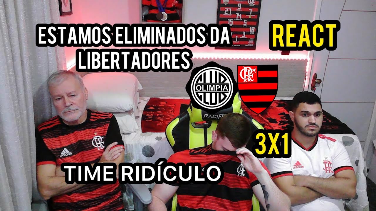 REACT - Olimpia 3 x 1 Flamengo | Libertadores 2023. ESTAMOS ELIMINADOS DA LIBERTADORES!!