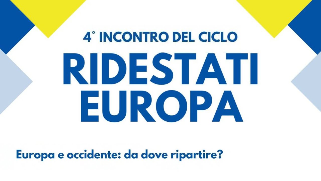 Europa e occidente: da dove ripartire? - IV incontro del ciclo 