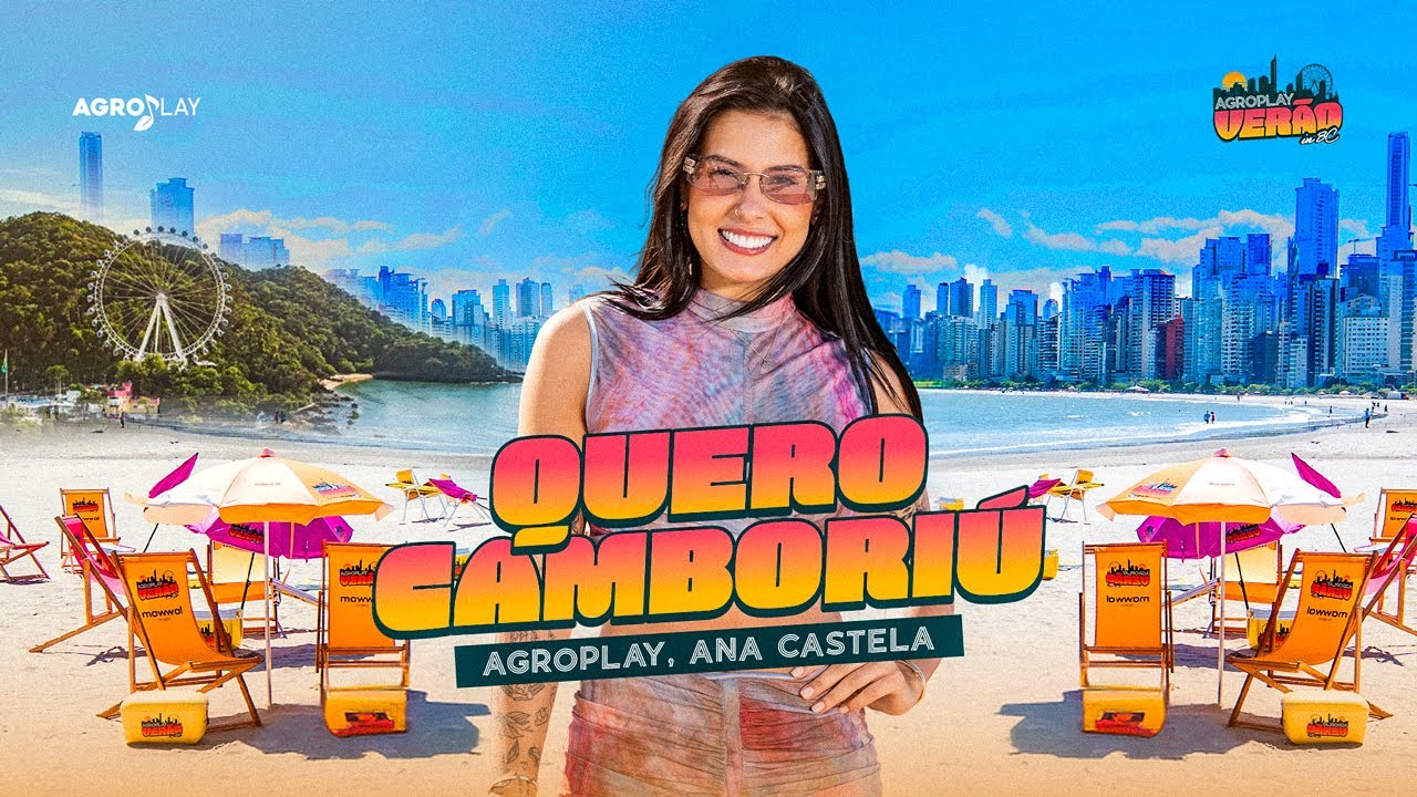 Quero Camboriú - @Ana Castela  (AgroPlay Verão in BC)