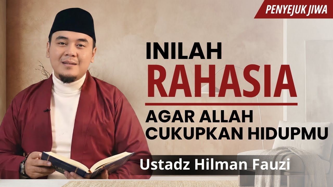 Inilah Rahasia Agar Allah Mencukupi Segala Kebutuhanmu - Ustadz Hilman Fauzi Terbaru #reminder