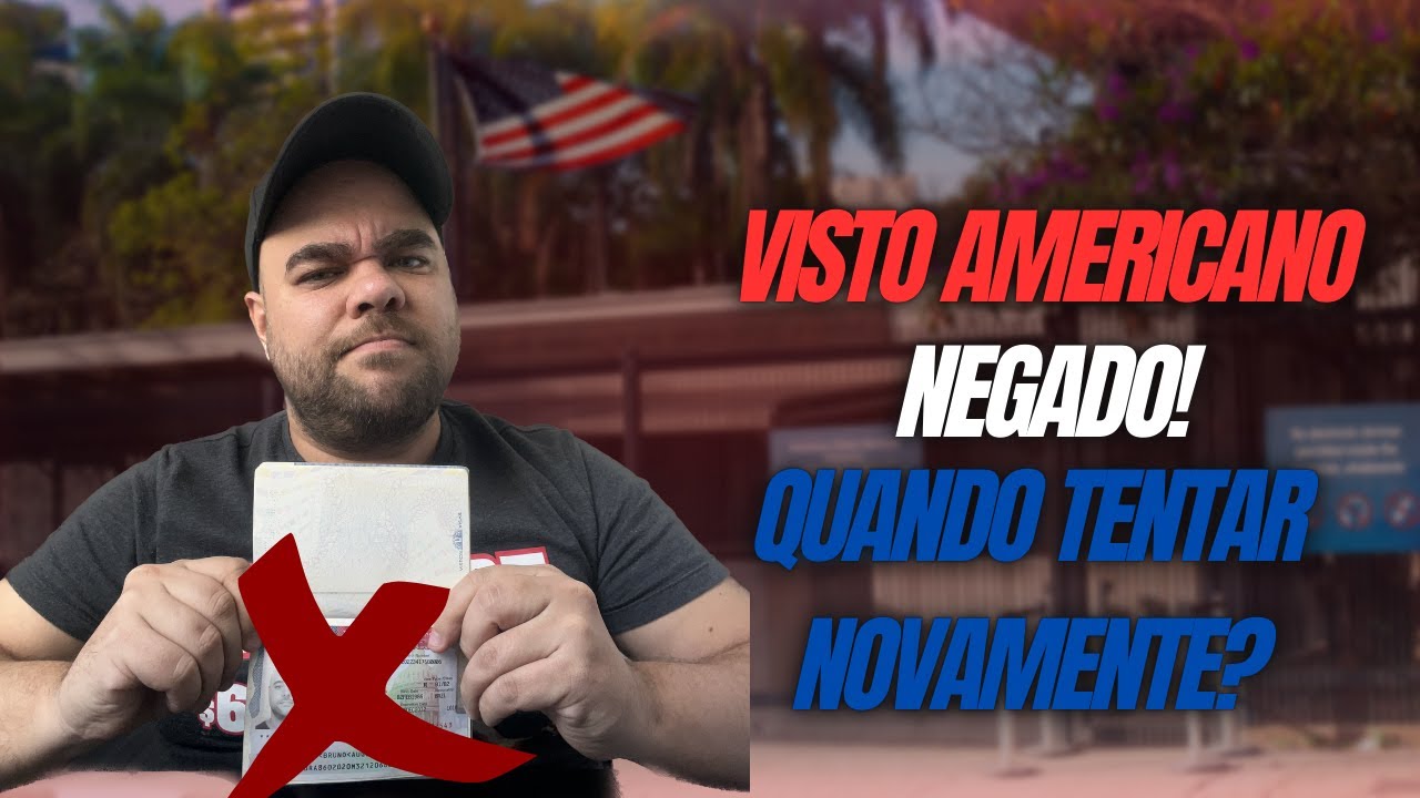 Visto Americano Negado: Quando e Como Tentar Novamente? Dicas Importantes!