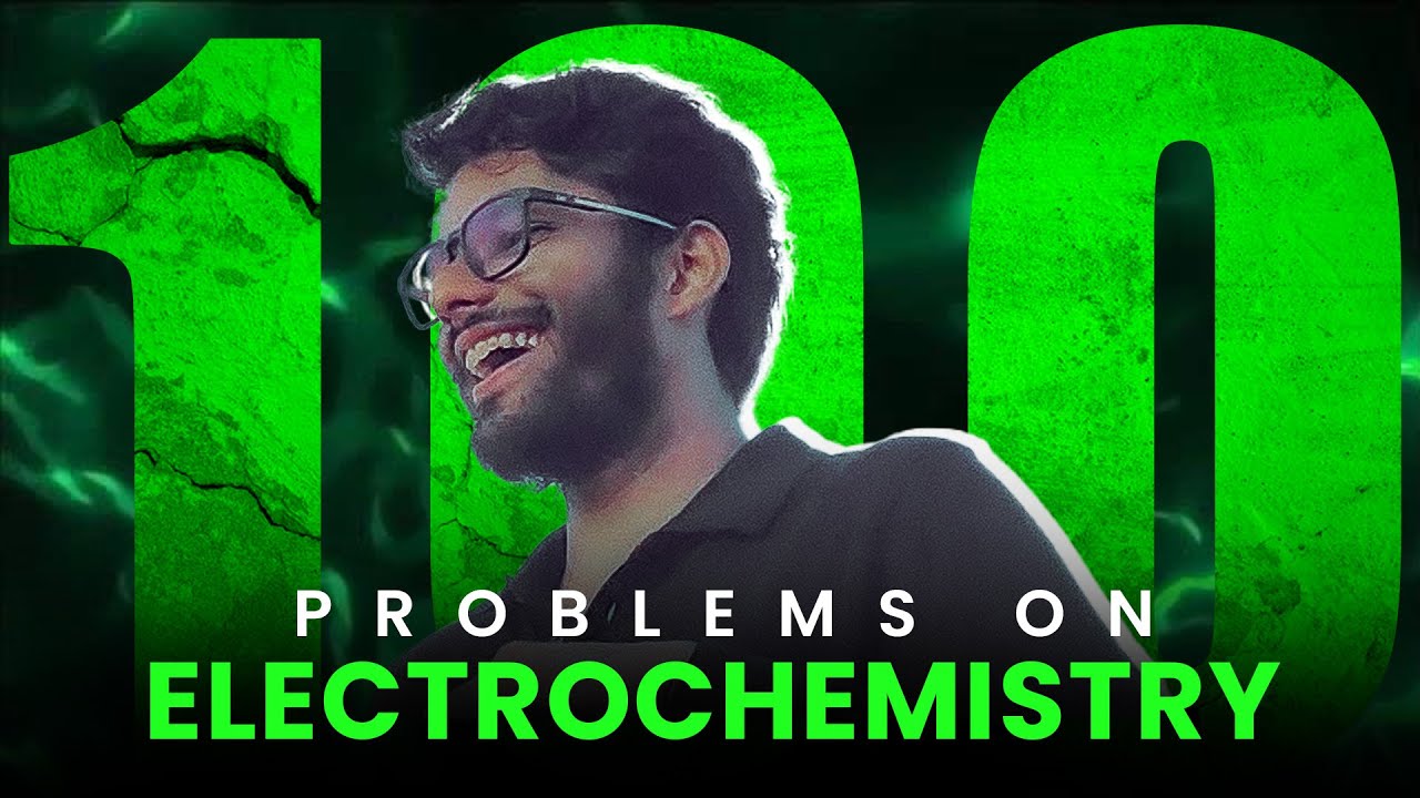 Top 100 Problems on ELECTROCHEMISTRY | Part-1 | JEE Main & Advanced | Gaurav Sir