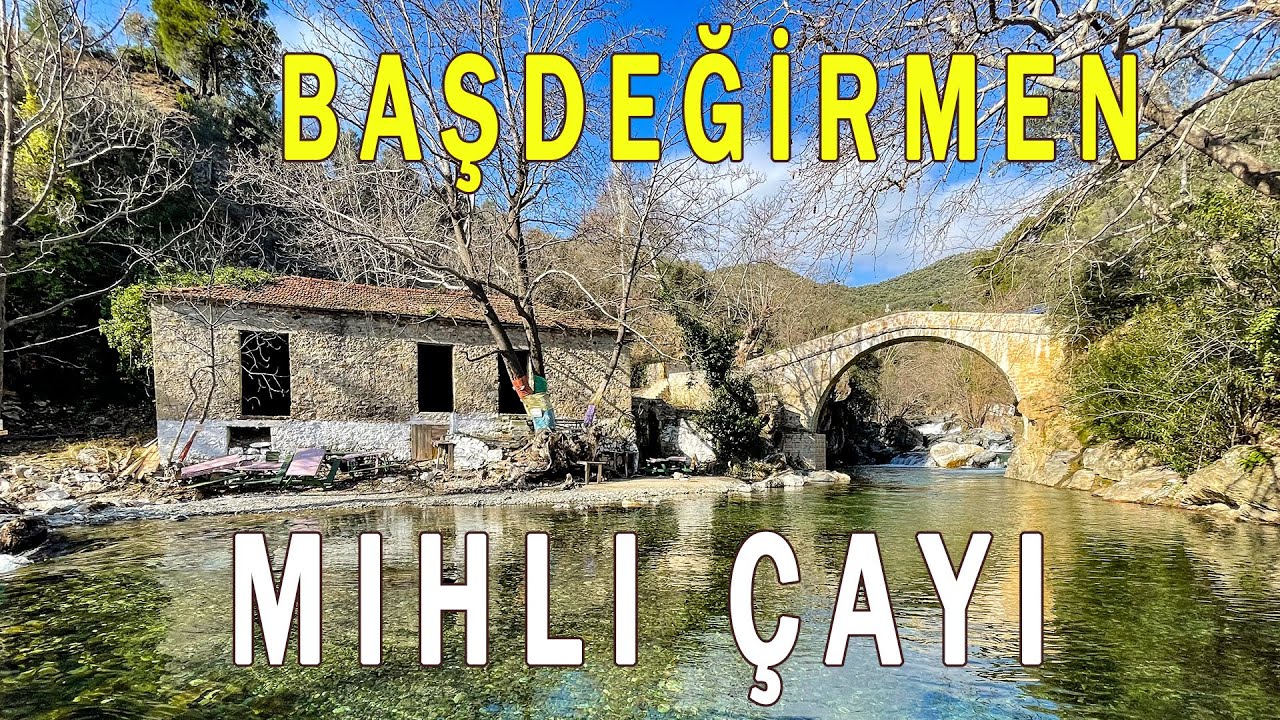 Mıhlı Çayı ve Başdeğirmen Şelalesi Gezisi (Mıhlı Köprüsü)