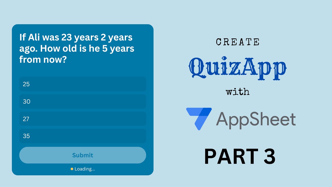 Part 3: Build QuizApp with AppSheet for the classroom or organizational training.